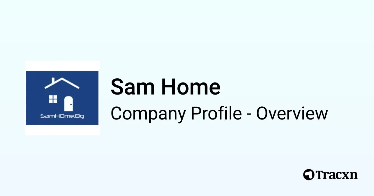 Sam Home - 2026 Company Profile & Competitors - Tracxn