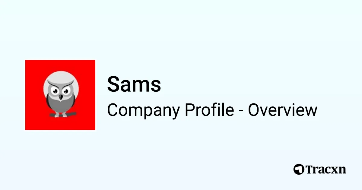 Sams - 2025 Company Profile & Competitors - Tracxn