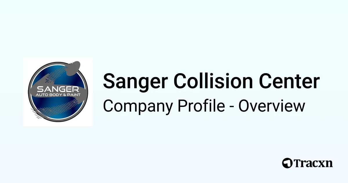 Sanger Collision Center Company Profile Tracxn