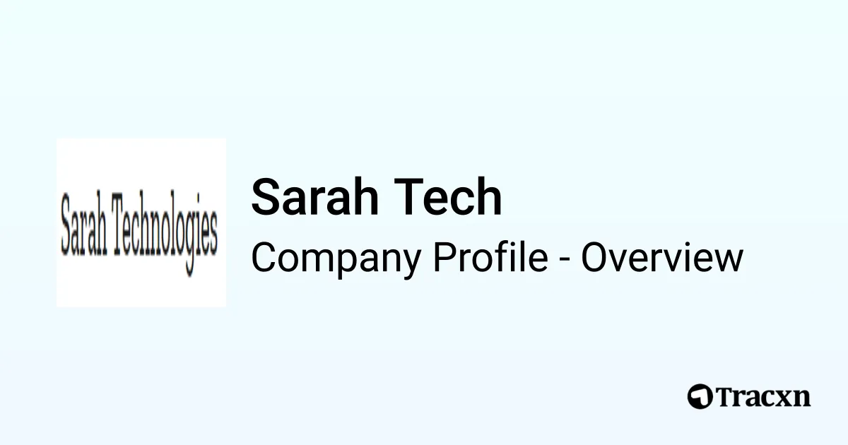 Sarah Li Tech Sarah Tech - 2026 Company Profile & Competitors - Tracxn