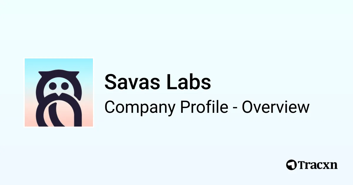 Savas Labs - 2026 Company Profile & Competitors - Tracxn