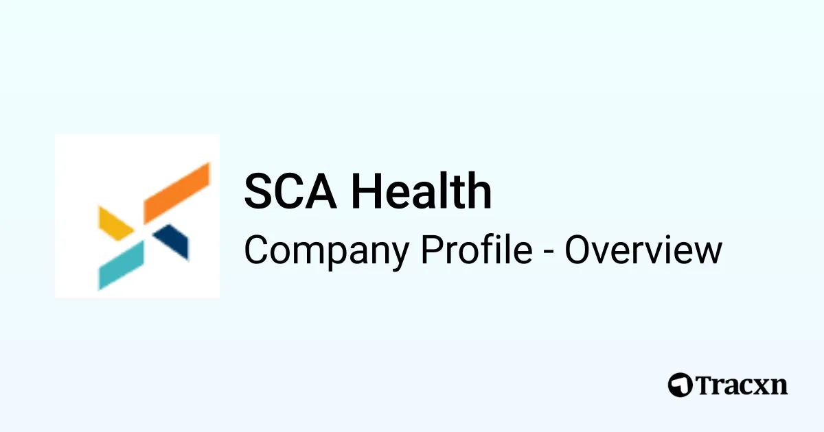Health First Sca Form SCA Health - 2026 Company Profile, Funding, Competitors & Financials ...