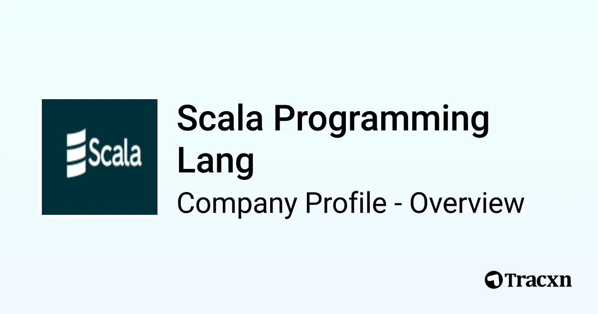 Scala Programming Lang - 2026 Company Profile & Competitors - Tracxn