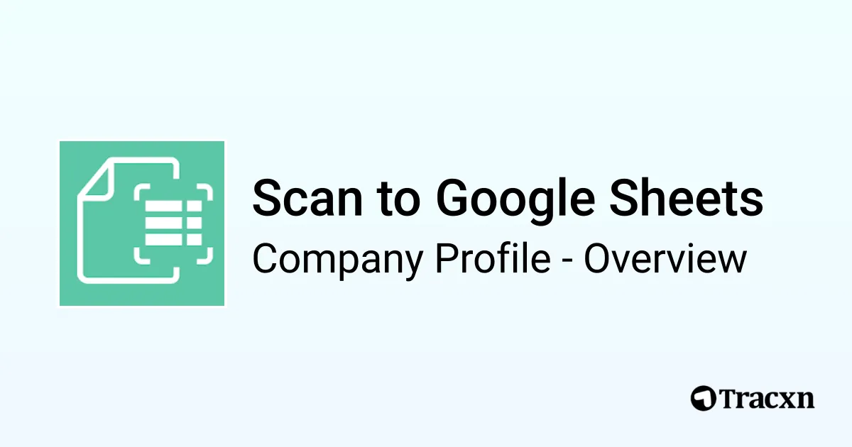 Scan to Google Sheets - 2025 Company Profile & Competitors - Tracxn