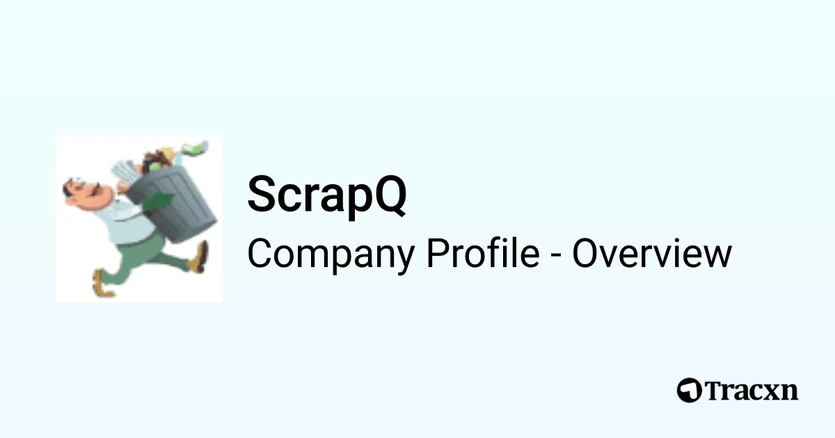 Scrap Q Ritu ScrapQ - 2025 Company Profile, Team, Funding, Competitors & Financials ...