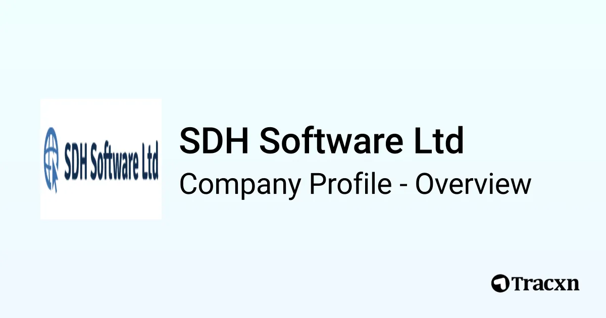 SDH Software Ltd - 2026 Company Profile & Competitors - Tracxn