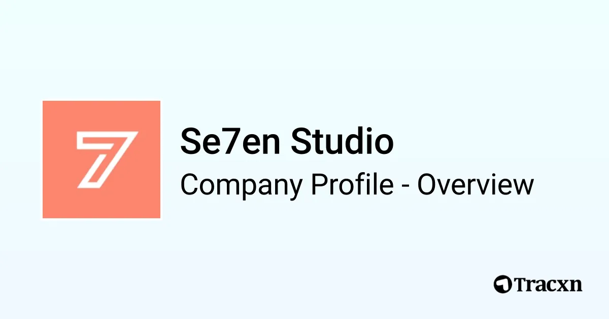 Se7en Studio - 2026 Company Profile, Team & Competitors - Tracxn