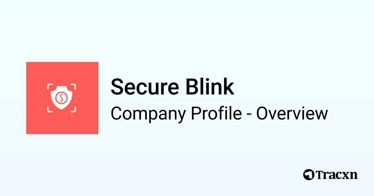 Secure Blink - 2026 Company Profile, Team, Funding, Competitors ...