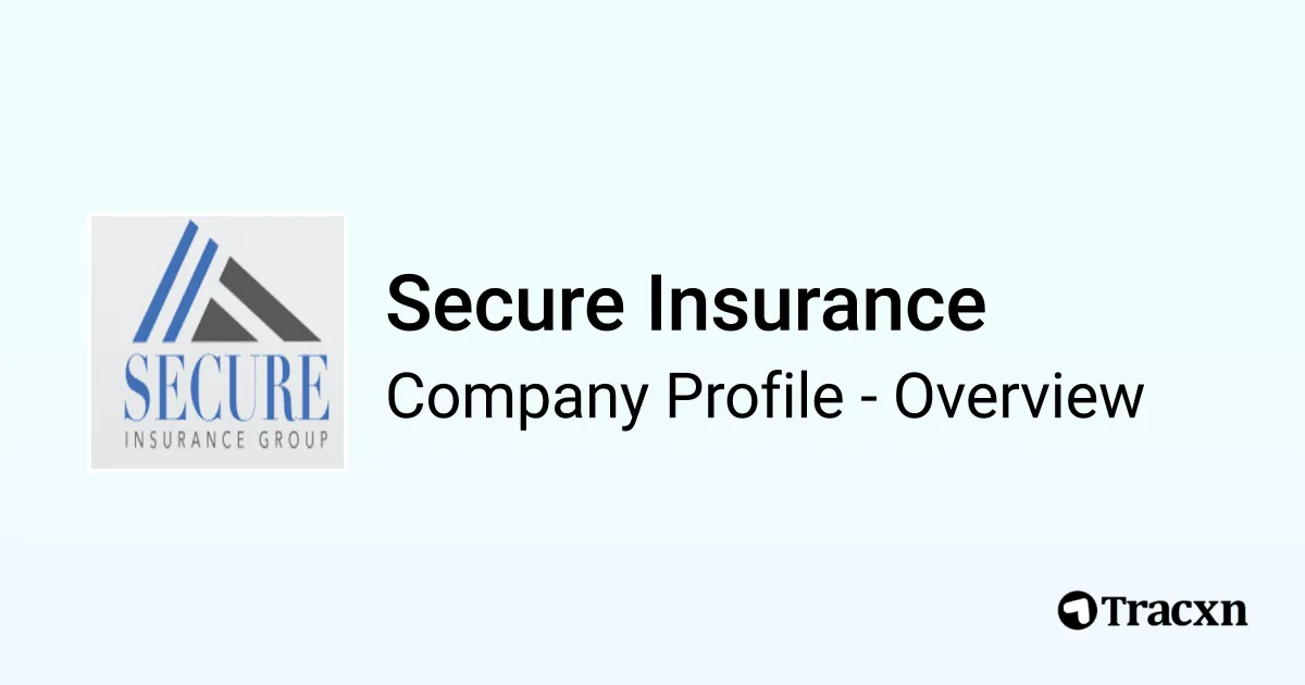 Secure Insure Secure Insurance - 2026 Company Profile & Competitors - Tracxn