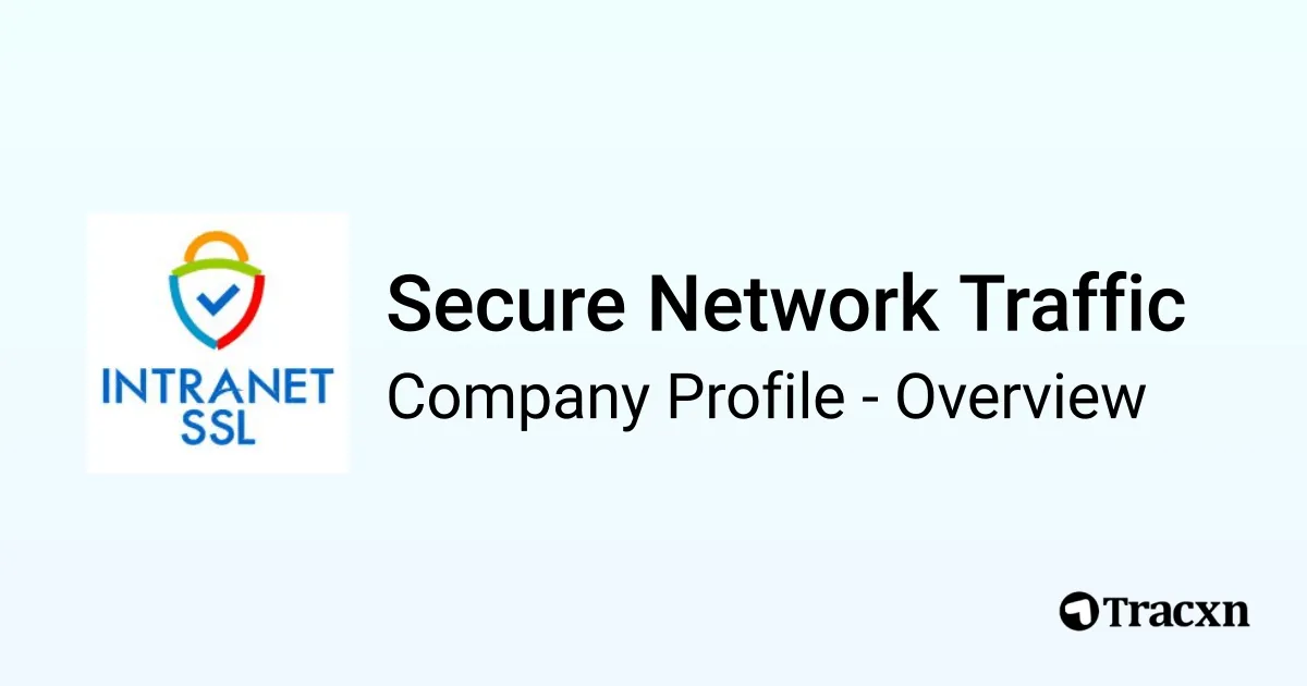 Secure Network Traffic - 2026 Company Profile, Team & Competitors - Tracxn