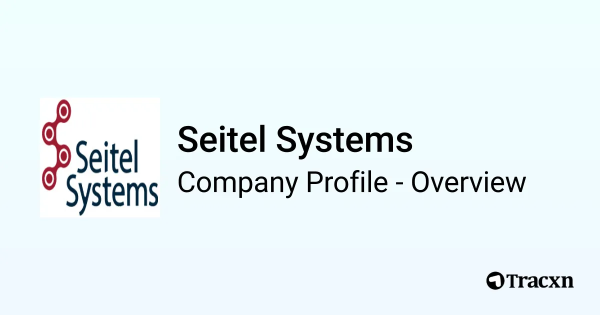 Seitel Seitel Systems - 2026 Company Profile & Competitors - Tracxn