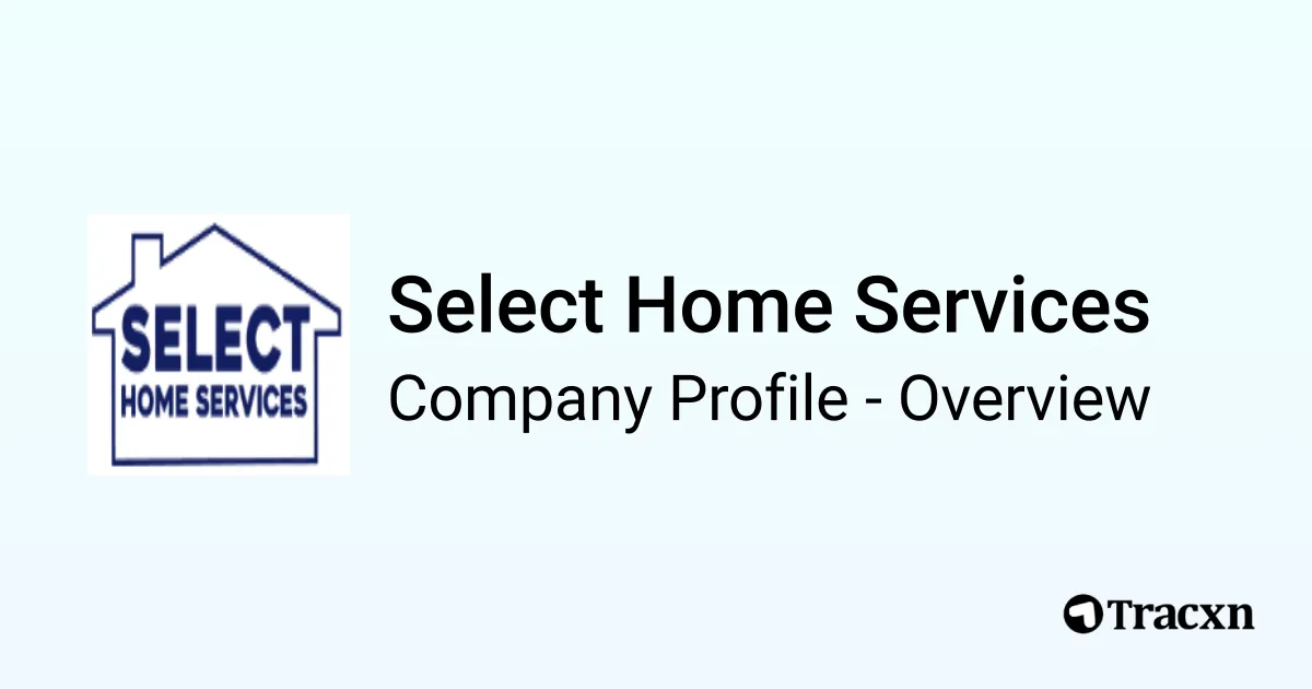 Select Home Services - 2026 Company Profile & Competitors - Tracxn