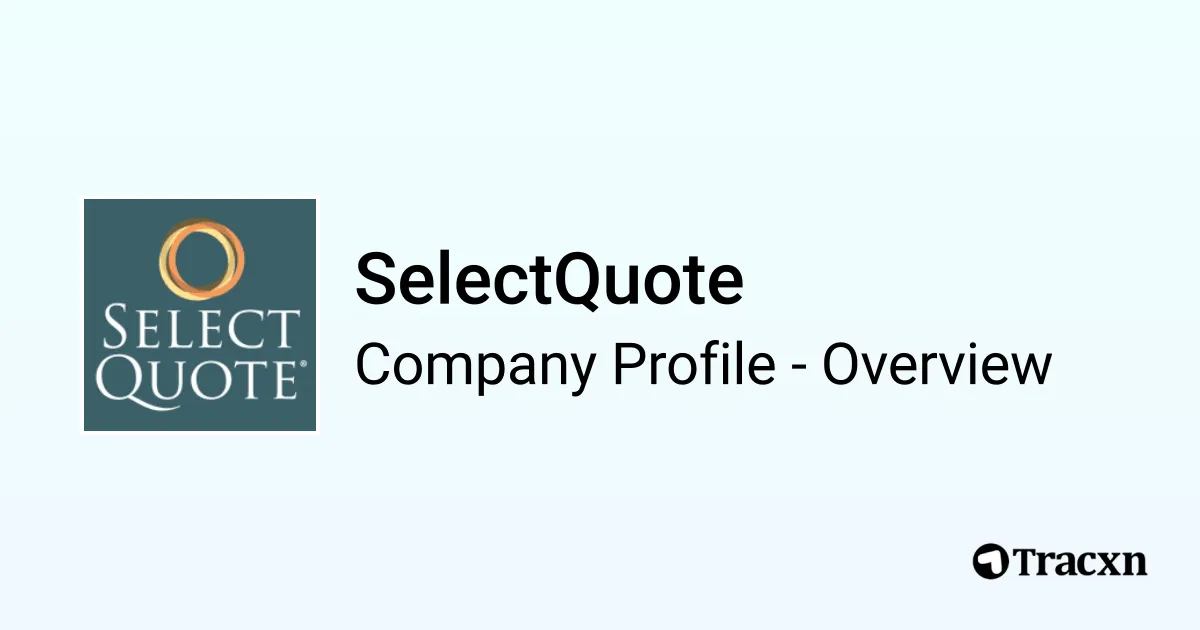 SelectQuote - 2026 Company Profile, Team, Funding, Competitors ...