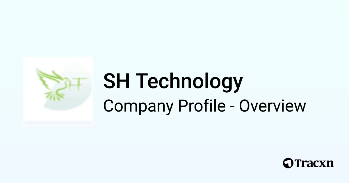 SH Technology - 2026 Company Profile & Competitors - Tracxn