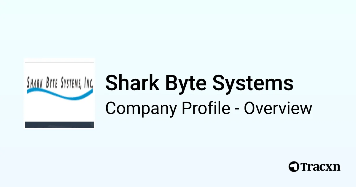 Shark Byte Systems - 2025 Company Profile, Team & Competitors - Tracxn