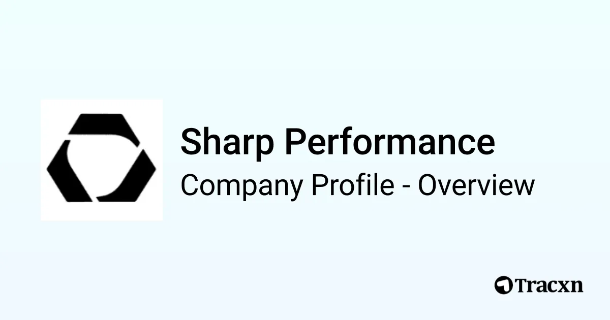 Sharp Performance Tech Sharp Performance - 2026 Company Profile, Team, Funding & Competitors ...