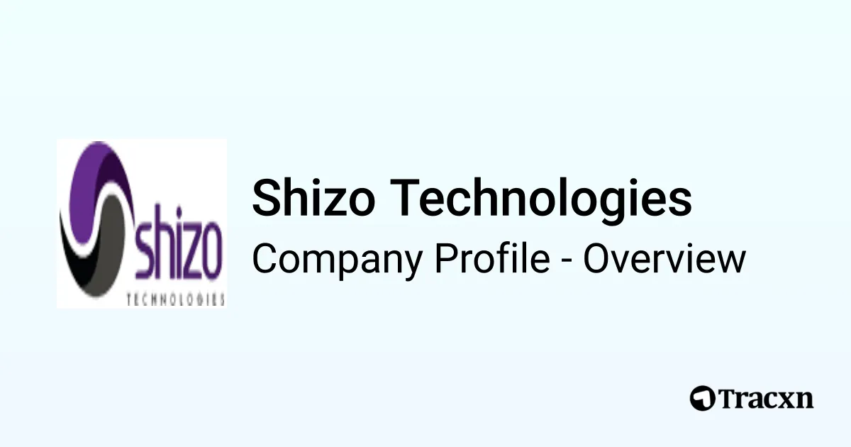 Shizo Rails Shizo Technologies - 2026 Company Profile & Competitors - Tracxn