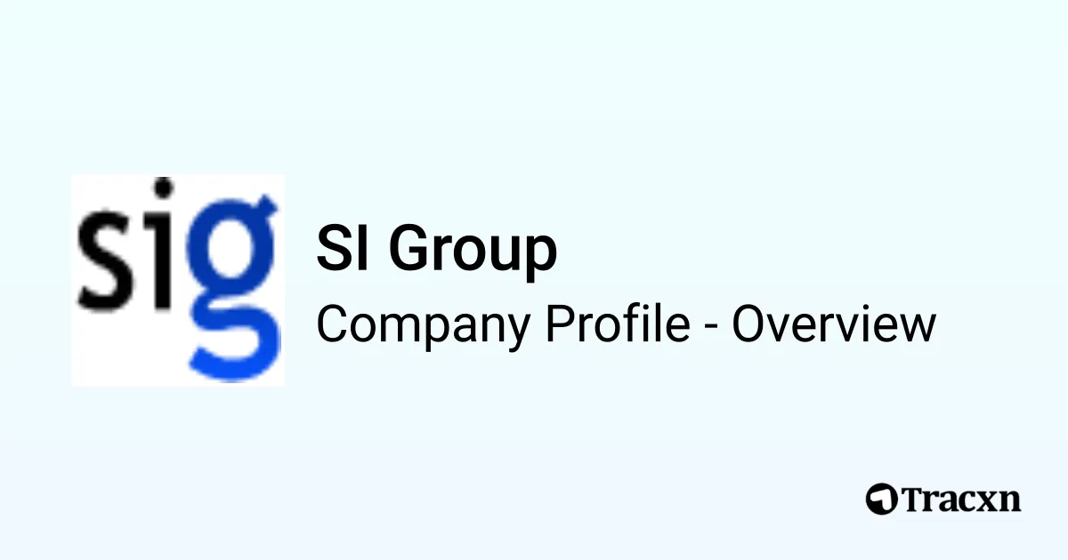 SI Group - 2026 Company Profile & Competitors - Tracxn