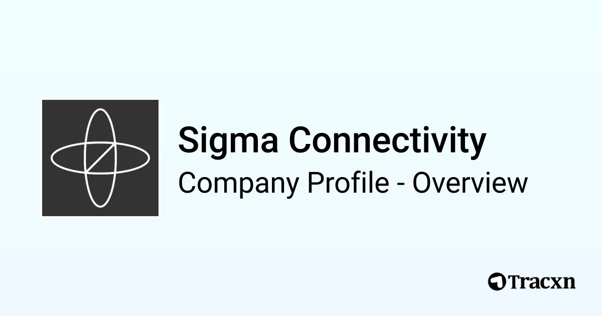 Sigma Connectivity - 2026 Company Profile, Team, Funding, Competitors ...