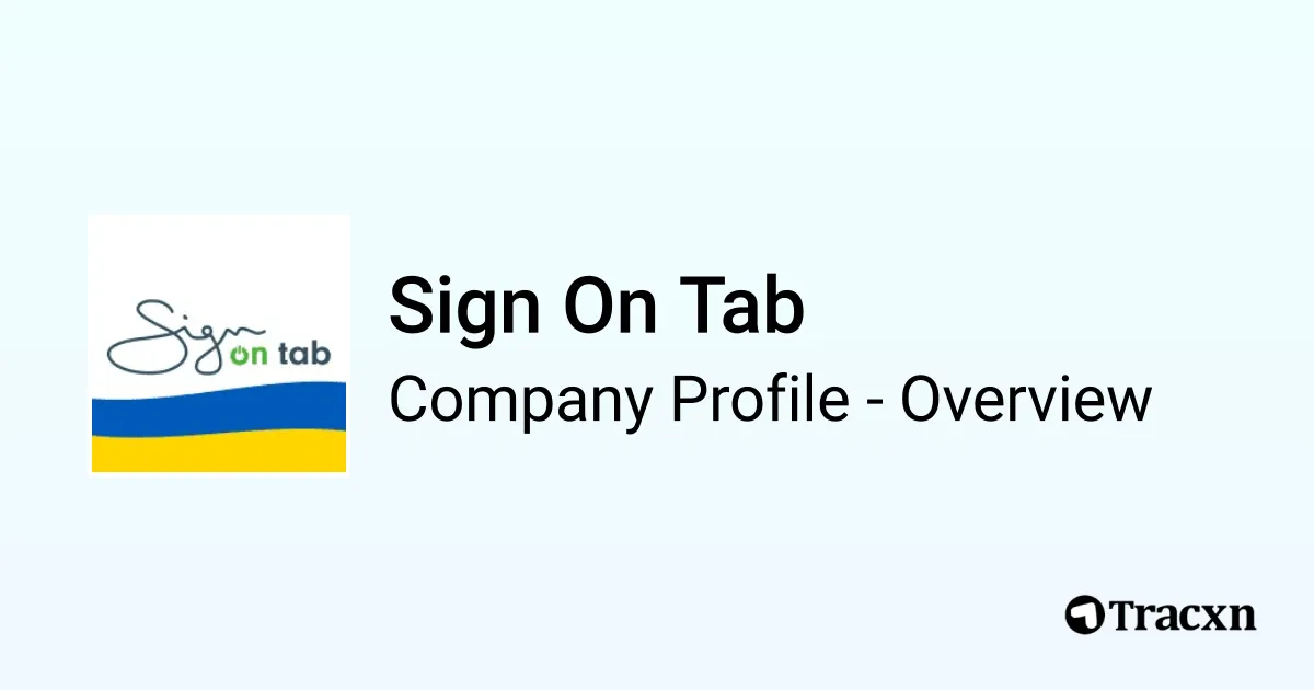 Sign On Tab - 2026 Company Profile, Team, Funding & Competitors - Tracxn