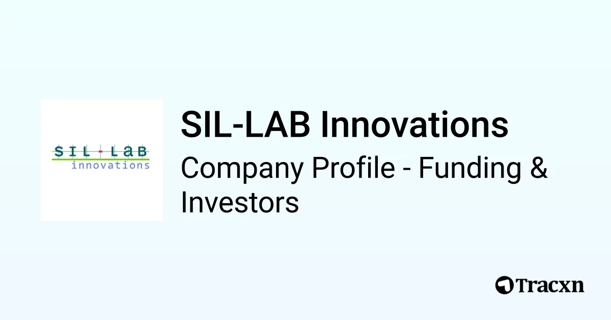 Sil Lab SIL-LAB Innovations - 2026 Funding Rounds & List of Investors - Tracxn