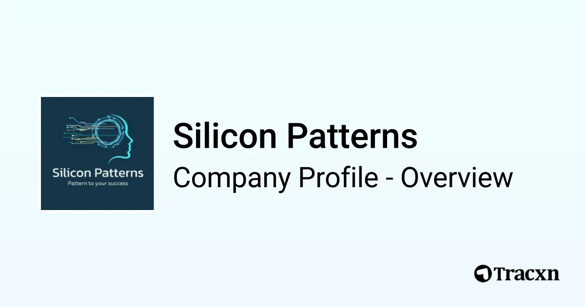 Silicon Patterns - 2026 Company Profile, Competitors & Financials - Tracxn