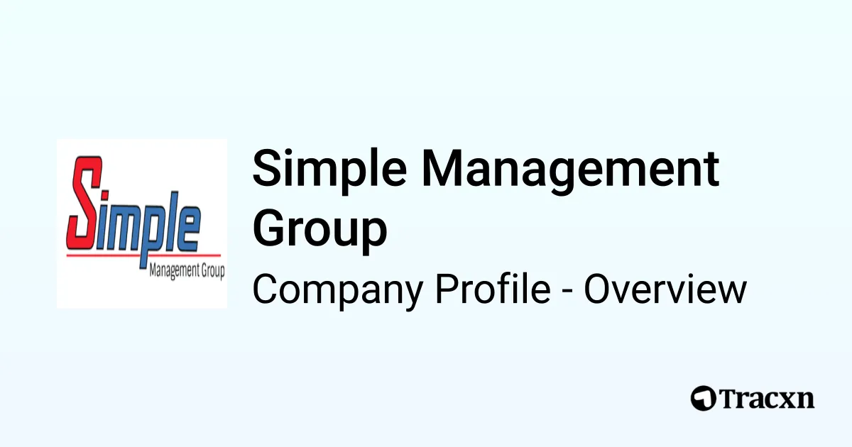 Simple Management Group - 2025 Company Profile & Funding - Tracxn