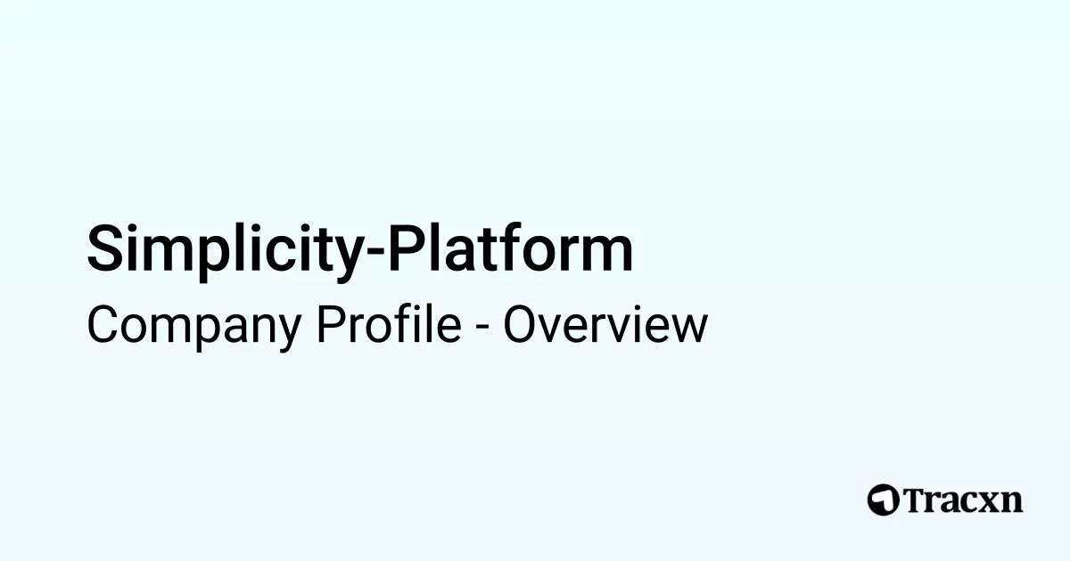 Simplicity-Platform - 2026 Company Profile - Tracxn
