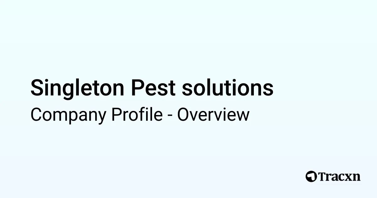 Singleton Pest solutions - 2025 Company Profile - Tracxn