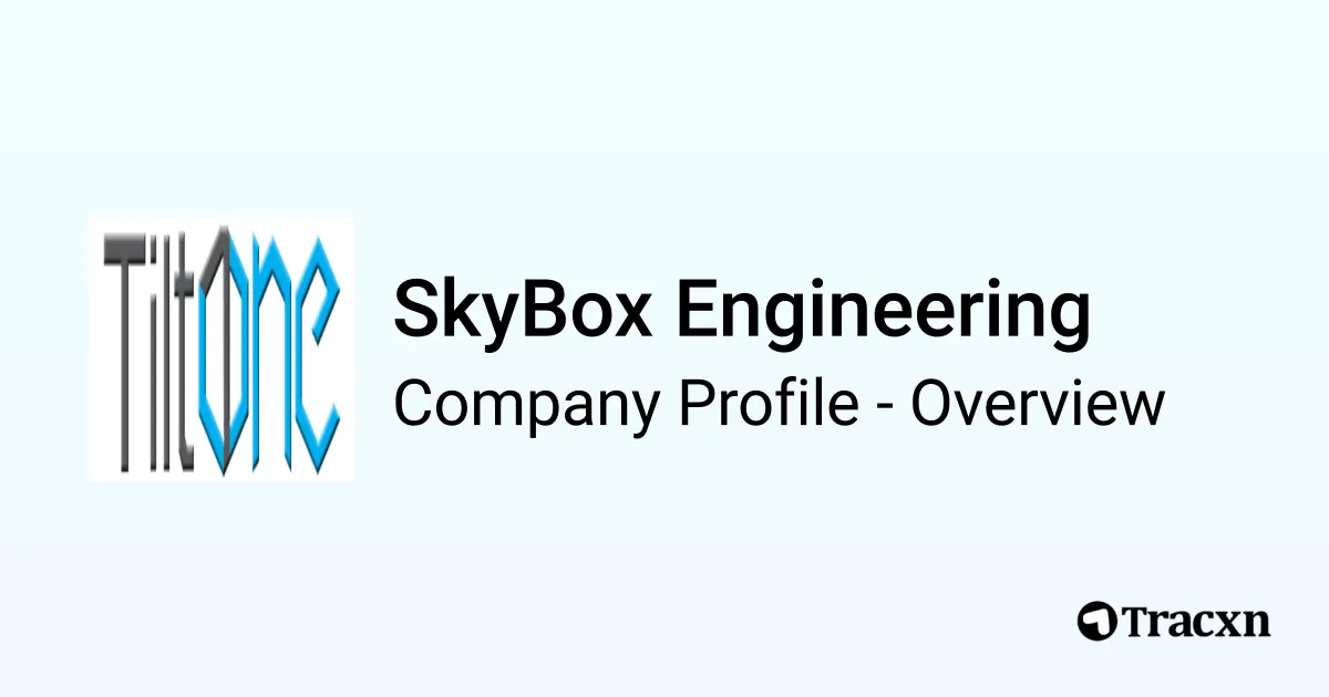 SkyBox Engineering - 2026 Company Profile, Team & Competitors - Tracxn