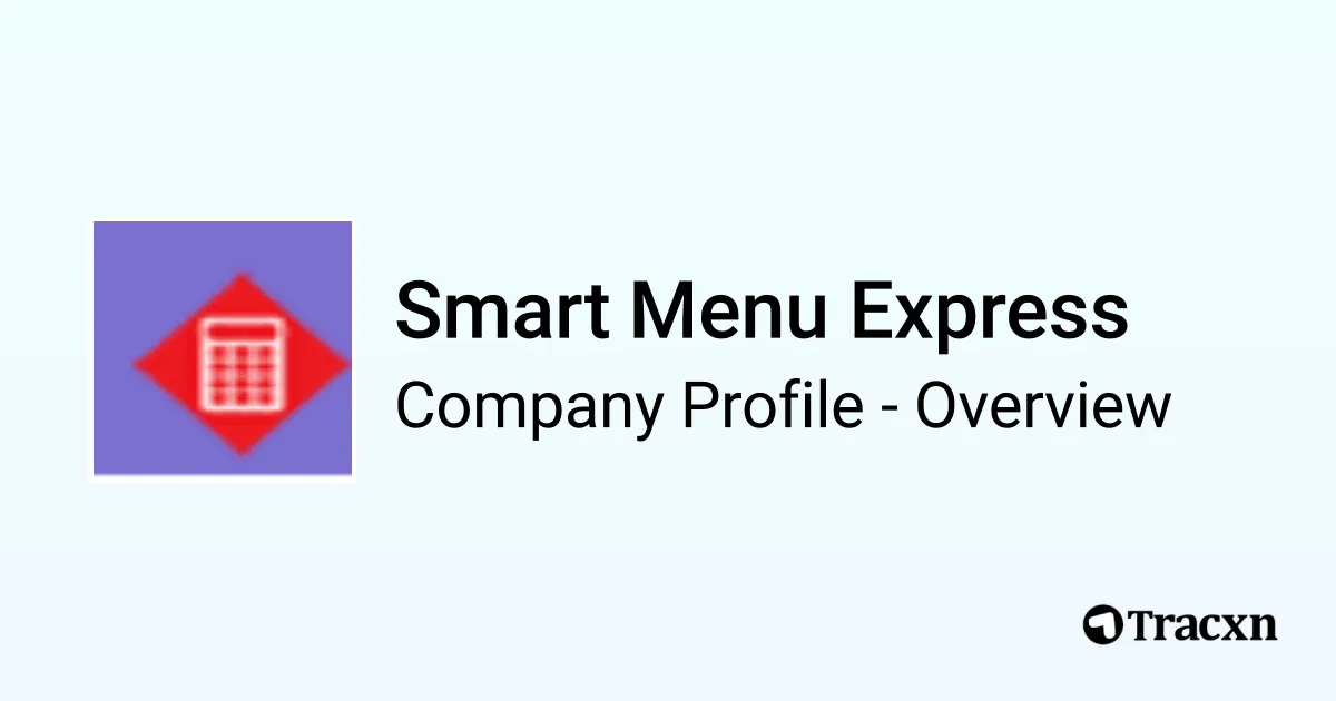 Smart Menu Express - 2026 Company Profile & Competitors - Tracxn