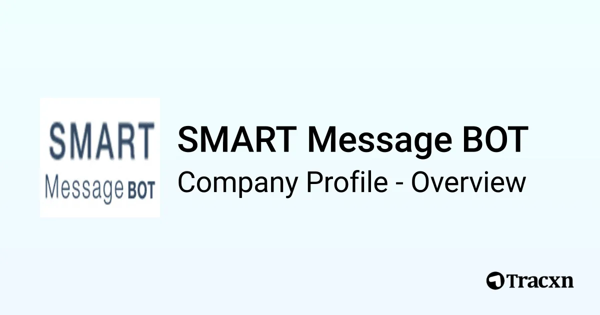 SMART Message BOT - 2026 Company Profile & Competitors - Tracxn