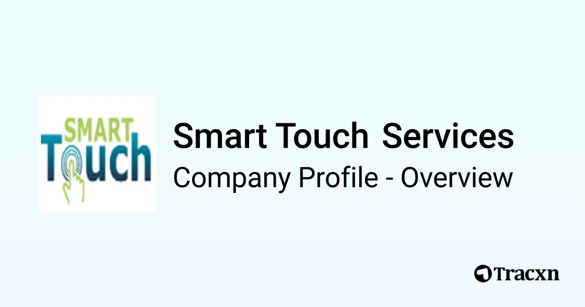 Smart Touch Services - 2026 Company Profile & Competitors - Tracxn
