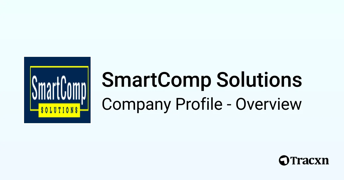 SmartComp Solutions - 2026 Company Profile & Competitors - Tracxn