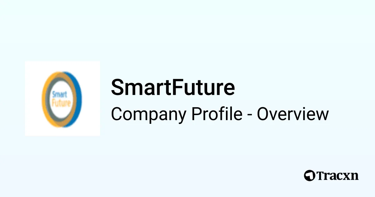 Smartfuture SmartFuture - 2026 Company Profile, Team, Funding, Competitors ...