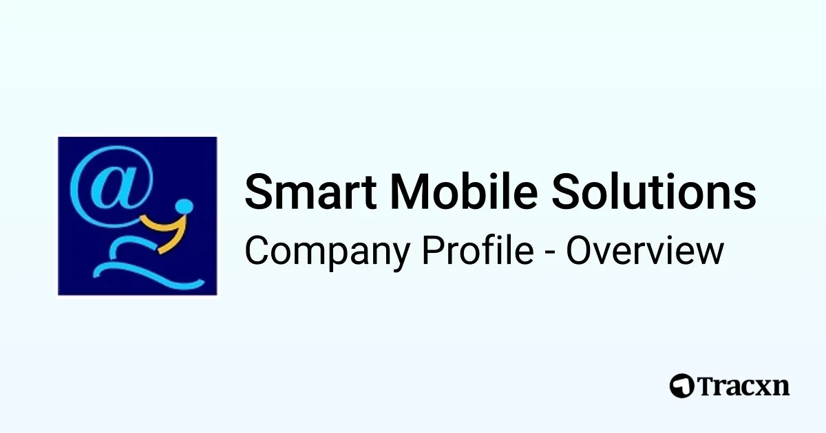Smart Mobile Solutions - 2026 Company Profile & Competitors - Tracxn