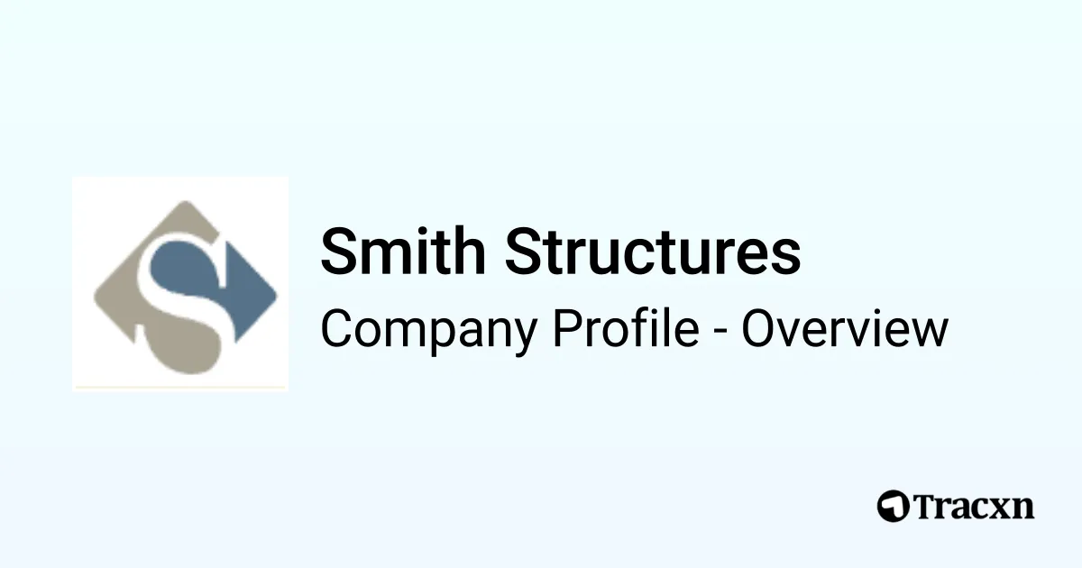Smith Structures - 2026 Company Profile & Competitors - Tracxn