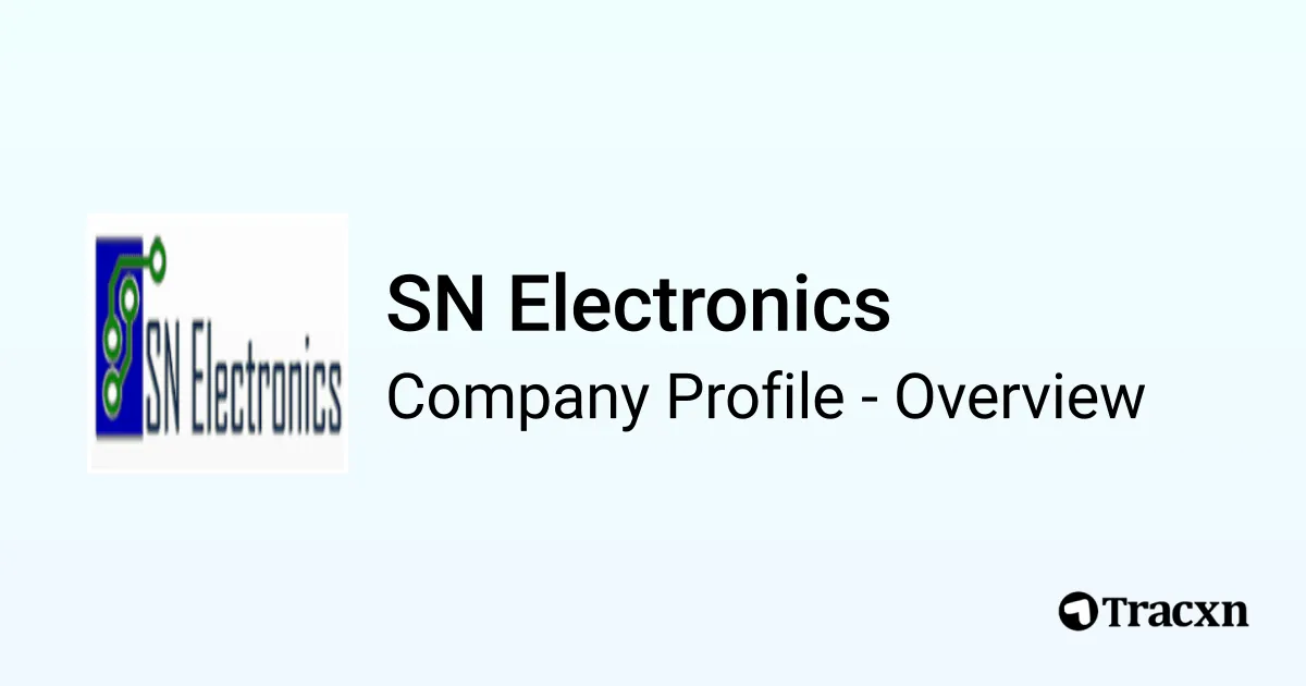 SN Electronics - 2026 Company Profile & Competitors - Tracxn
