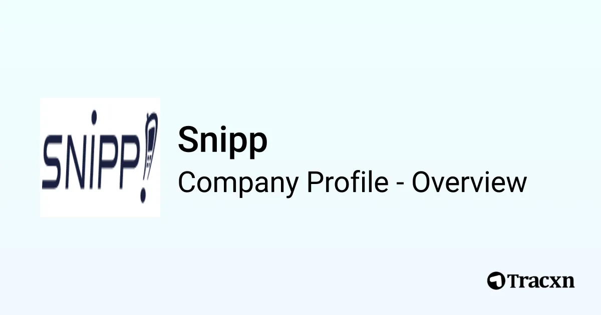 Snipp - 2025 Company Profile, Team, Funding & Competitors - Tracxn