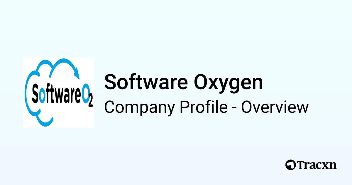 Software Oxygen - 2026 Company Profile & Competitors - Tracxn