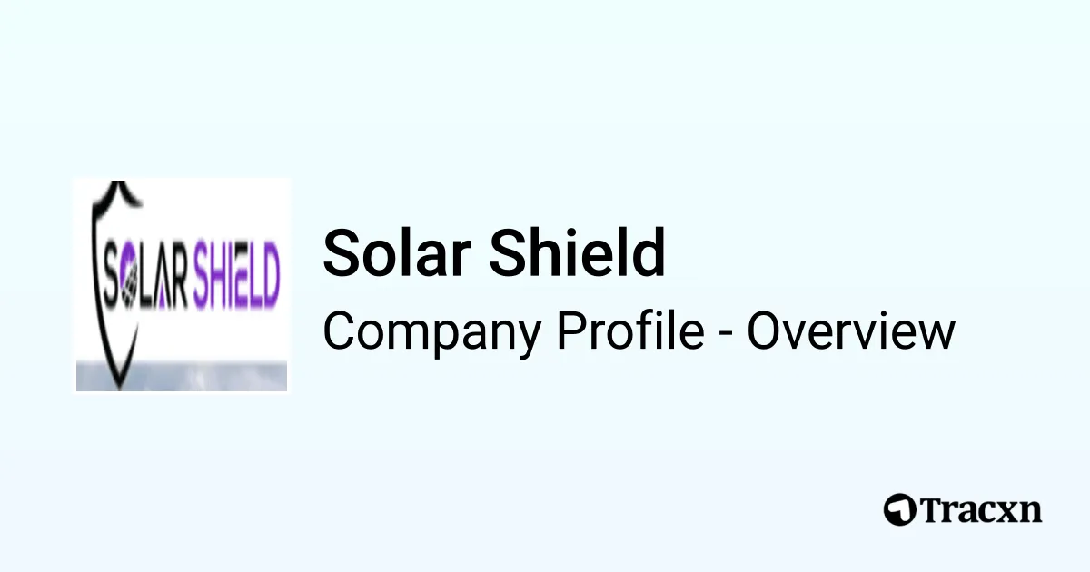 Solar Shield - 2026 Company Profile - Tracxn