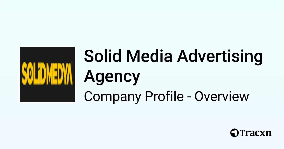 Solid Media Advertising Agency - 2026 Company Profile & Competitors ...