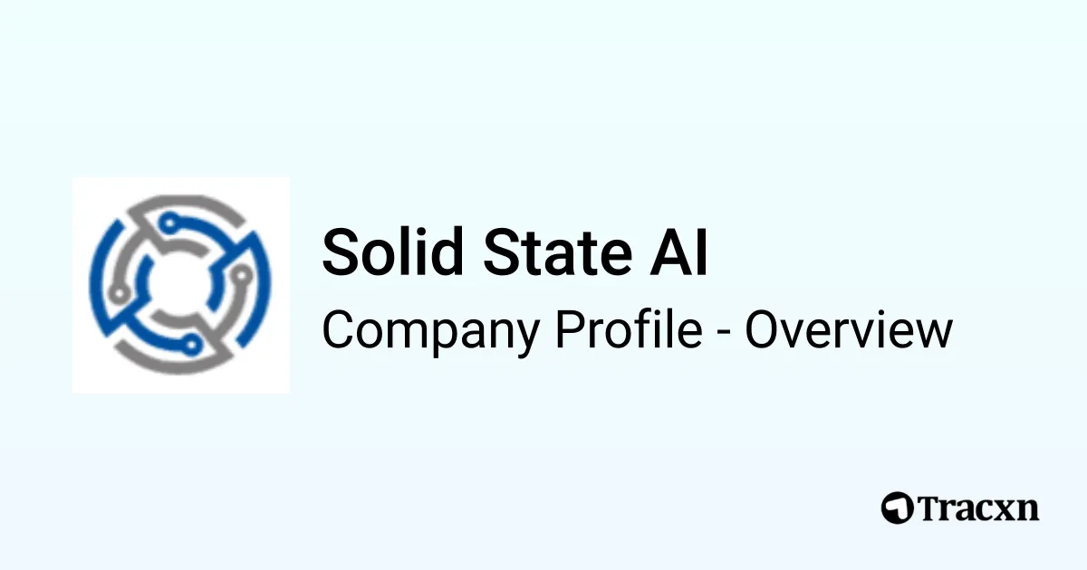Solid State AI - 2025 Company Profile, Team & Competitors - Tracxn