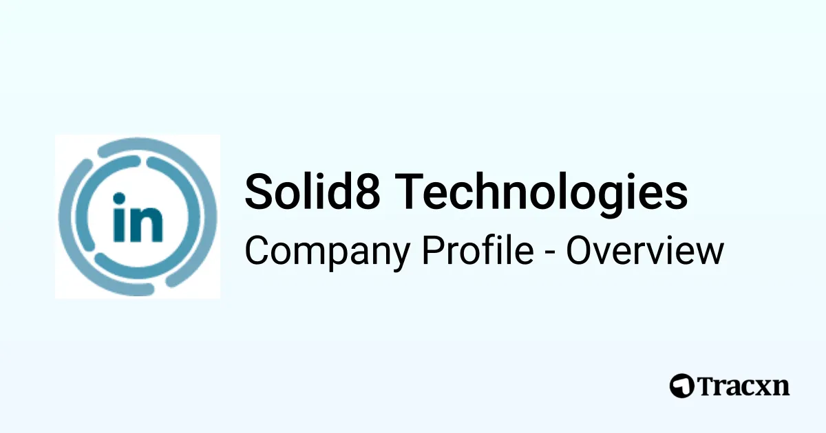 Solid8 Solid8 Technologies - 2026 Company Profile & Competitors - Tracxn