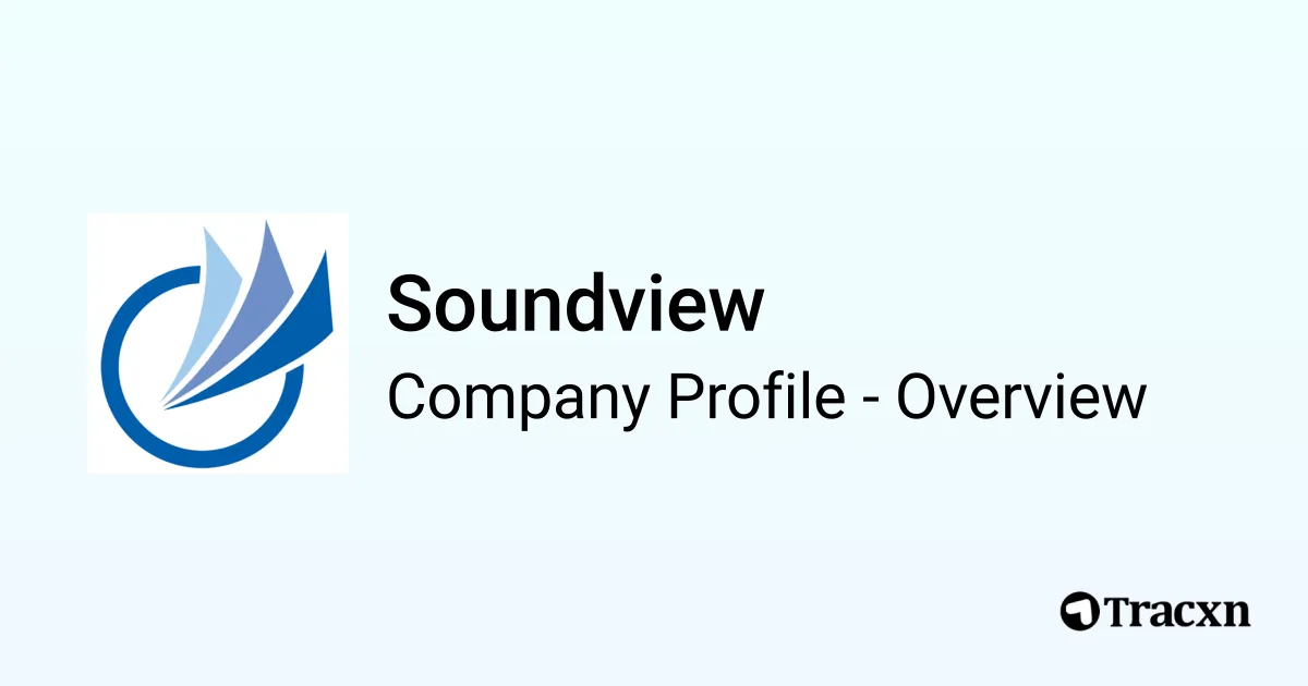 Soundview - 2025 Company Profile & Competitors - Tracxn