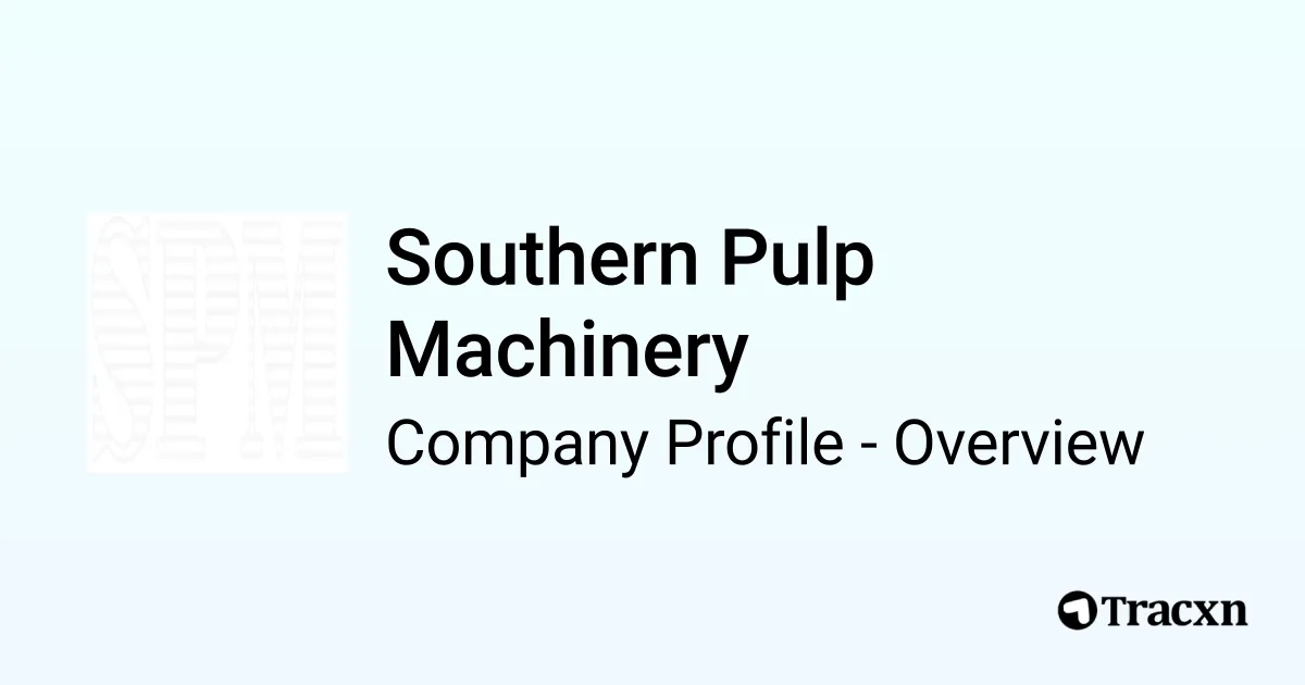 Southern Pulp Racks Southern Pulp Machinery - 2026 Company Profile & Competitors - Tracxn