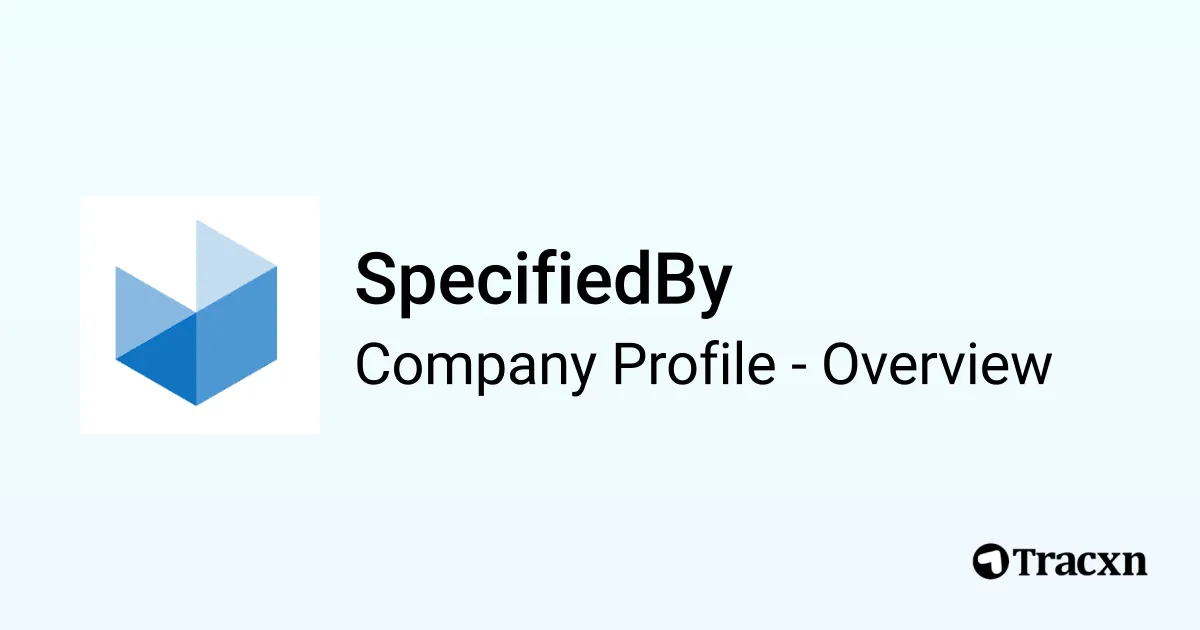 Specifiedby SpecifiedBy - 2026 Company Profile, Team, Funding, Competitors ...