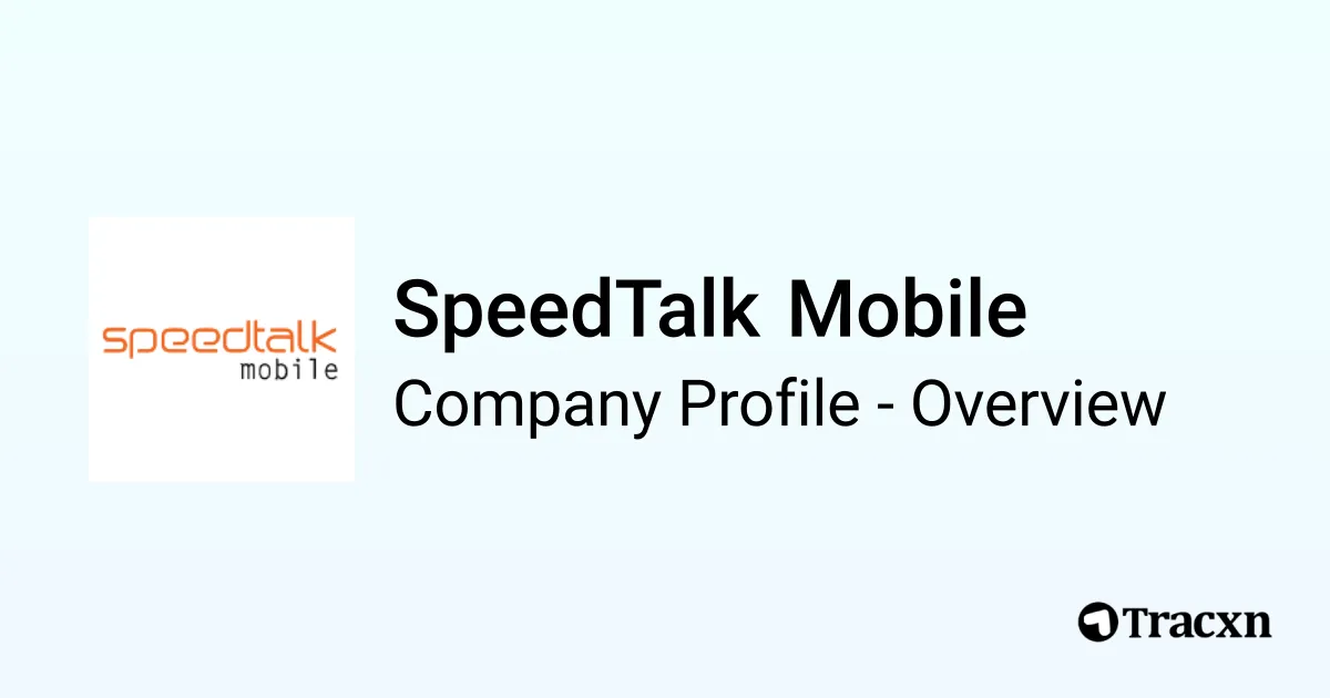 Speed Talk SpeedTalk Mobile - 2025 Company Profile & Competitors - Tracxn