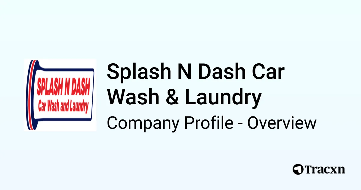 Splash N Dash Car Wash & Laundry Company Profile Tracxn