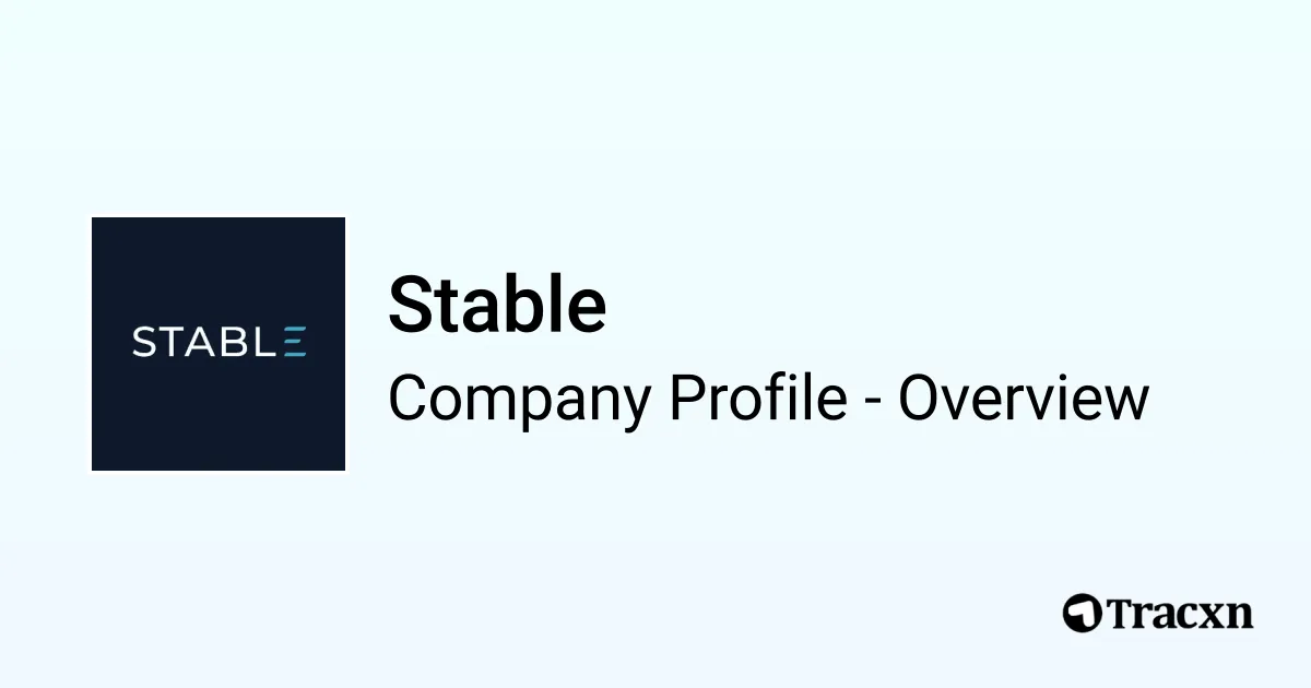Stable Companies Stable - 2025 Company Profile, Funding & Competitors - Tracxn